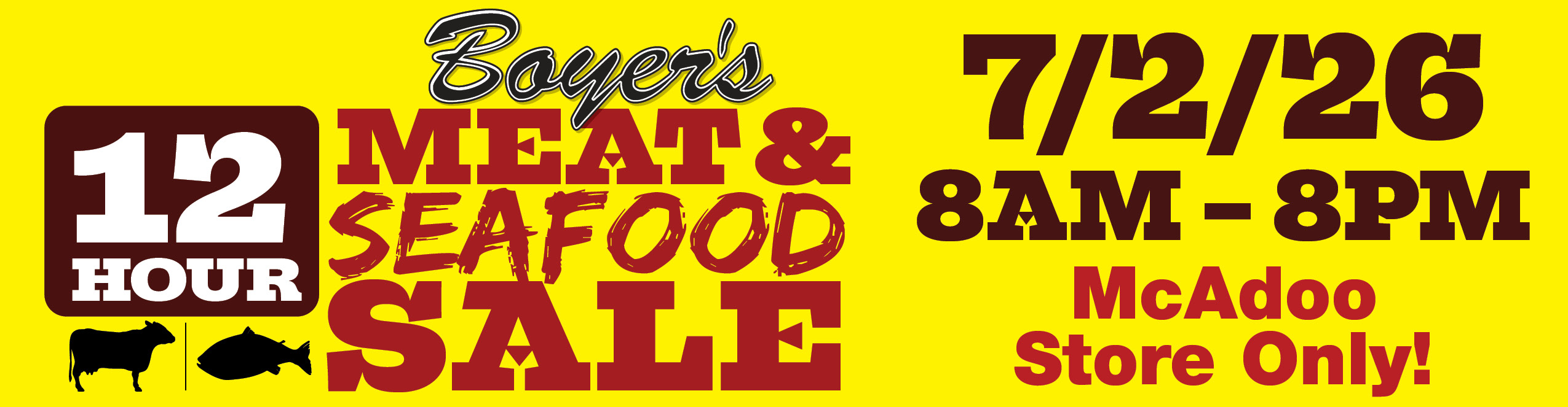 Boyer's 12 Hour Meat & Seafood Sale - 7/2/26 - 8AM-8PM- McAdoo Store Only