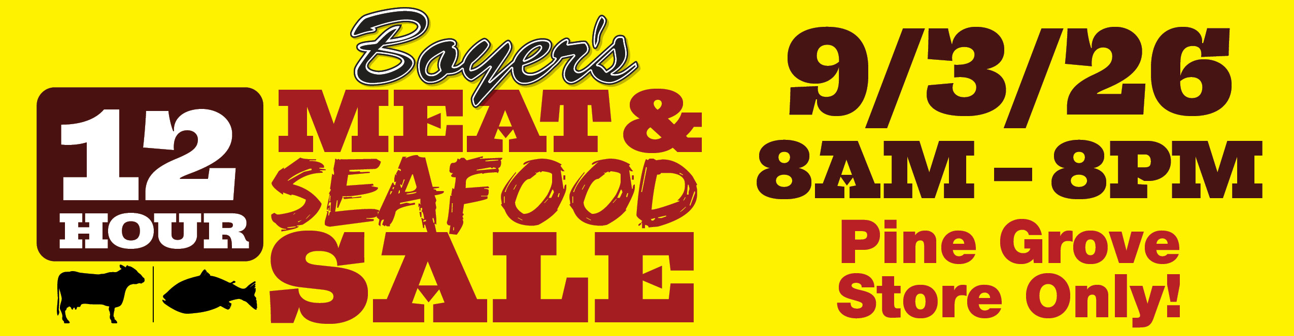 Boyer's 12 Hour Meat & Seafood Sale - 9/3/26 - 8AM-8PM- Pine Grove Store Only