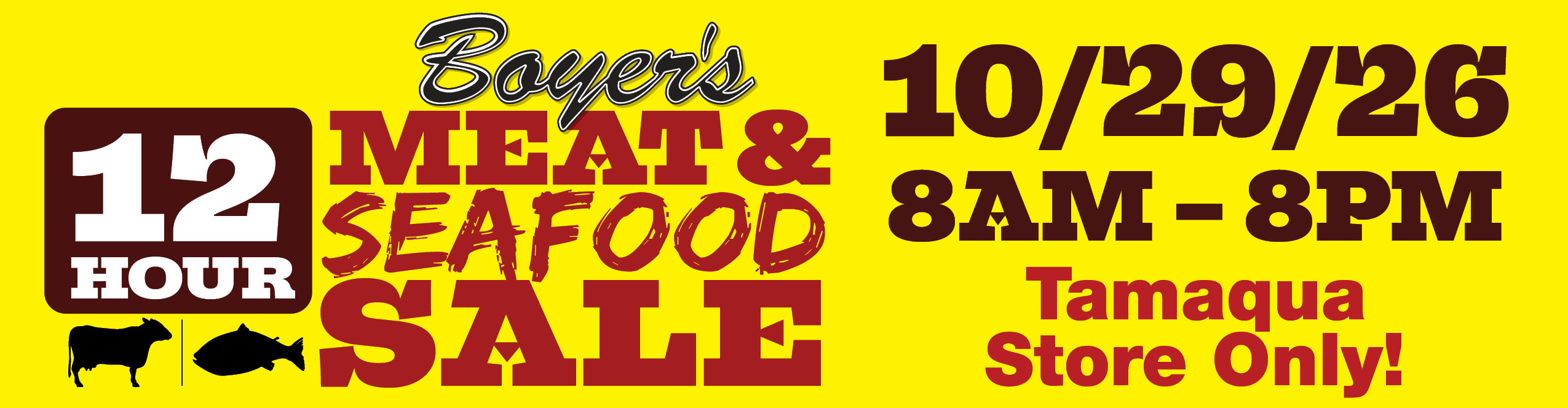 Boyer's 12 Hour Meat & Seafood Sale - 10/29/26 - 8AM-8PM- Tamaqua Store Only