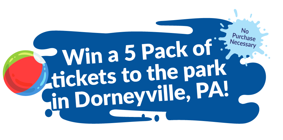 Win a 5 Pack of tickets to the park in Dorneyville, PA! - No Purchase Necessary